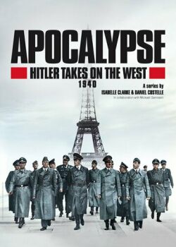 Апокалипсис: Гитлер атакует на западе